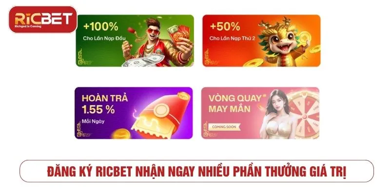 Đăng ký RICBET nhận ngay nhiều phần thưởng giá trị
