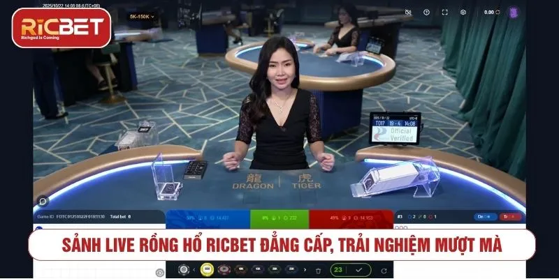 Sảnh Live Rồng Hổ RICBET đẳng cấp, trải nghiệm mượt mà